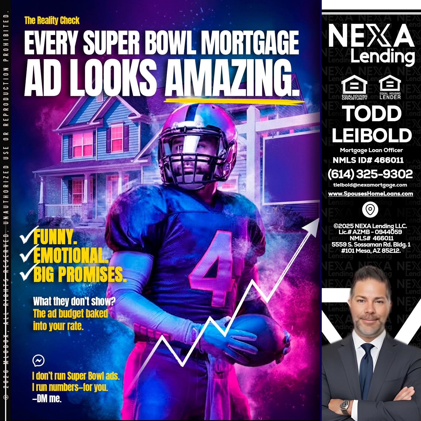every Super Bowl - Todd Leibold -Mortgage Loan Officer