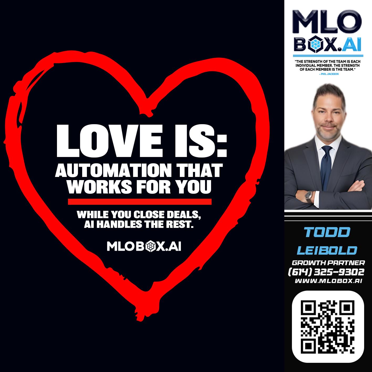 love is - Todd Leibold -Mortgage Loan Officer