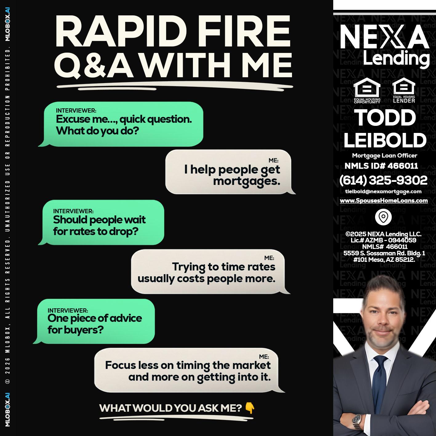 RAPID FIRE Q&A - Todd Leibold -Mortgage Loan Officer