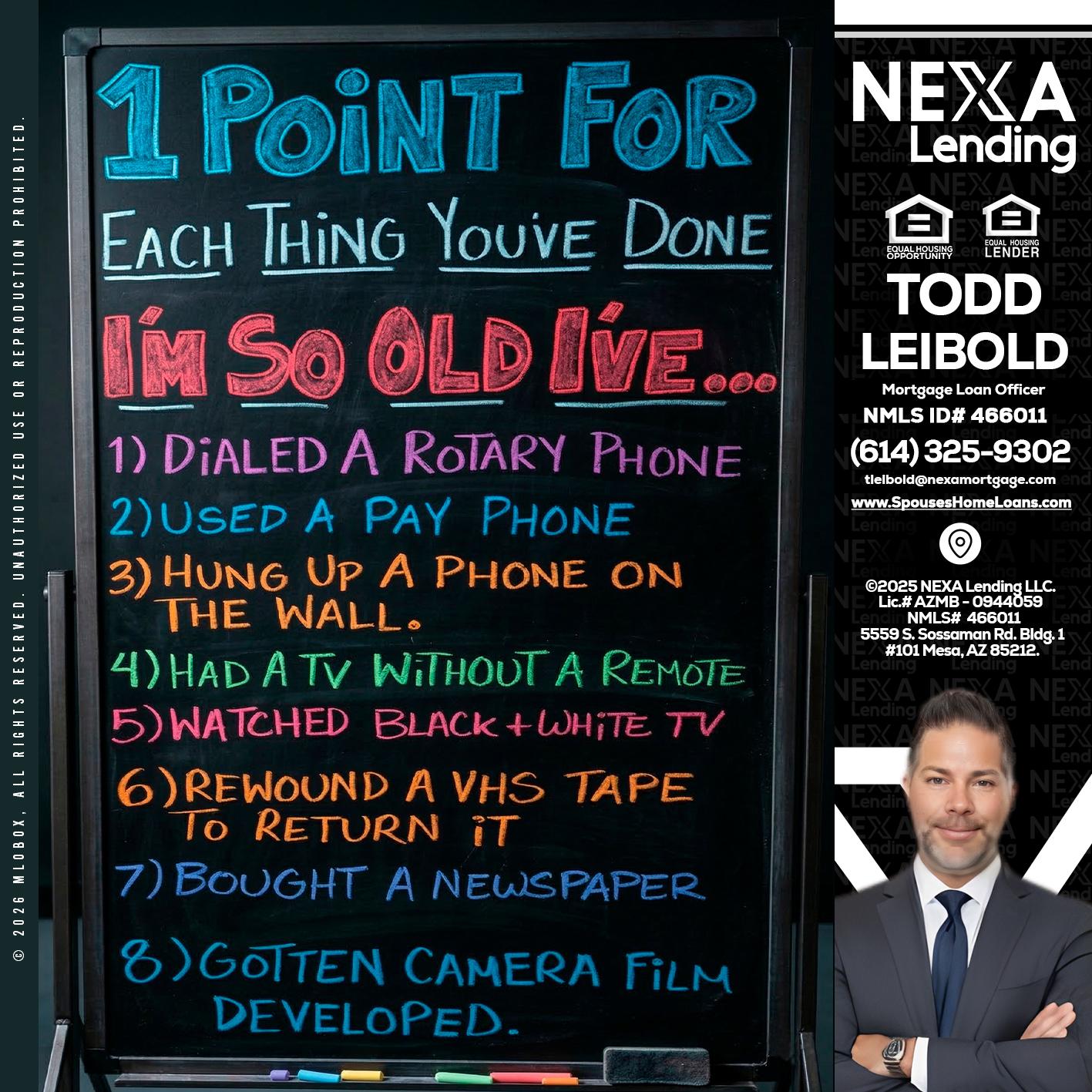 1 point for - Todd Leibold -Mortgage Loan Officer