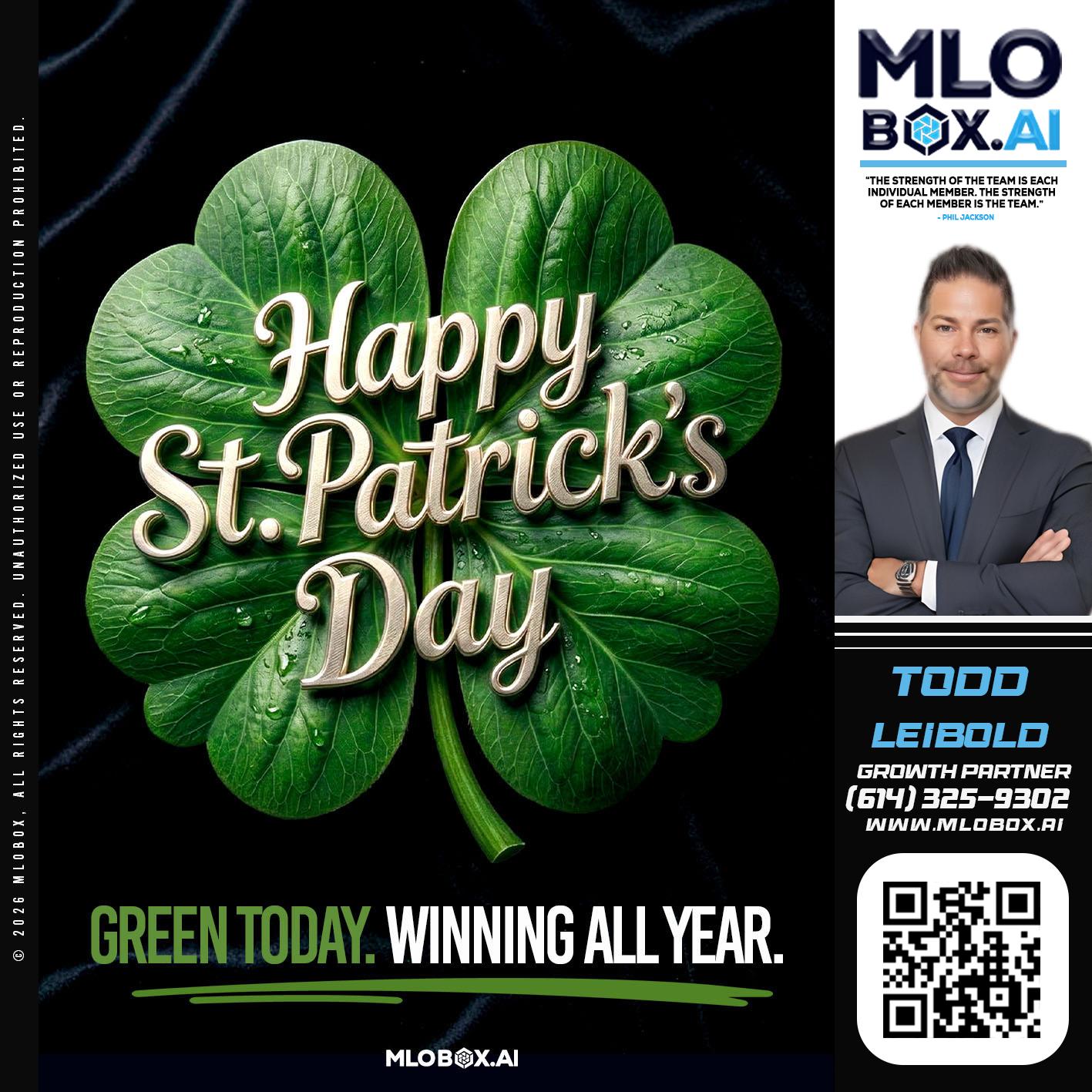 happy st Patricks day - Todd Leibold -Mortgage Loan Officer