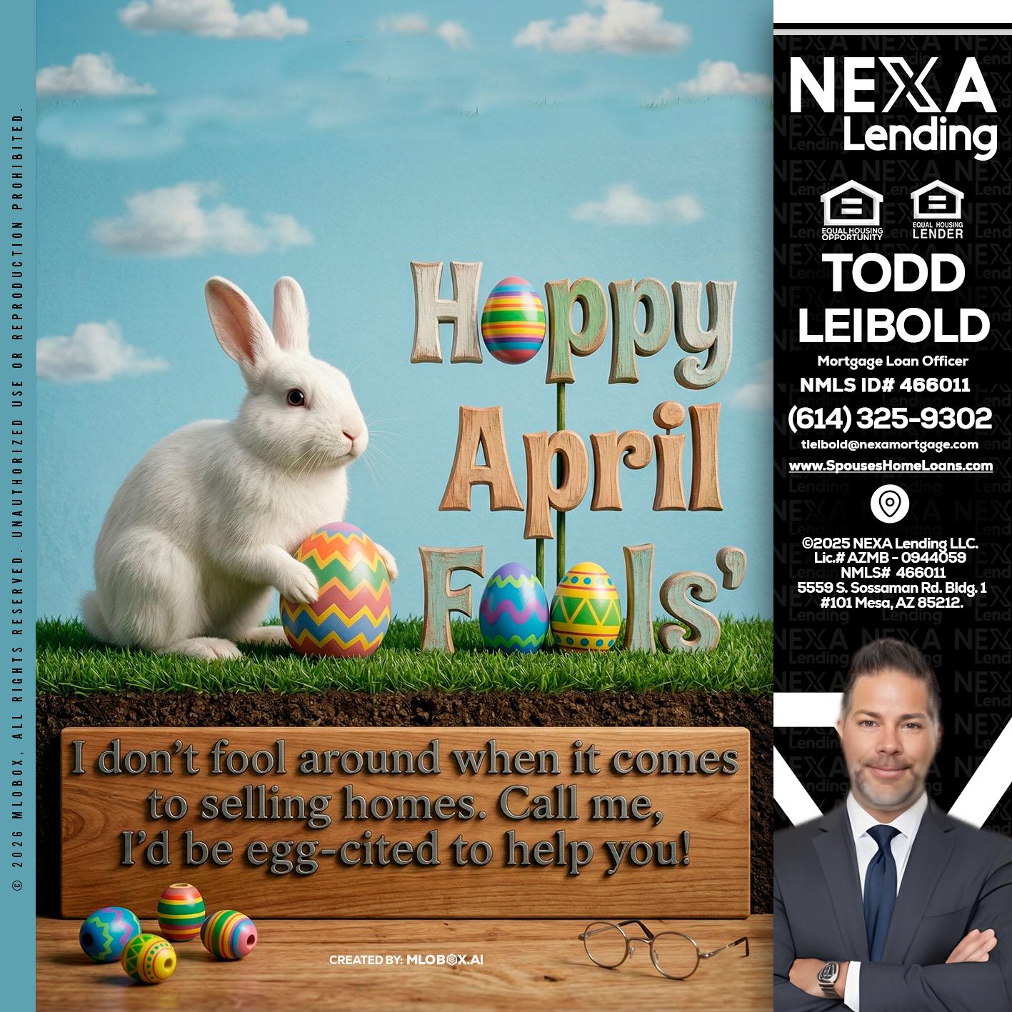 happy april fools - Todd Leibold -Mortgage Loan Officer