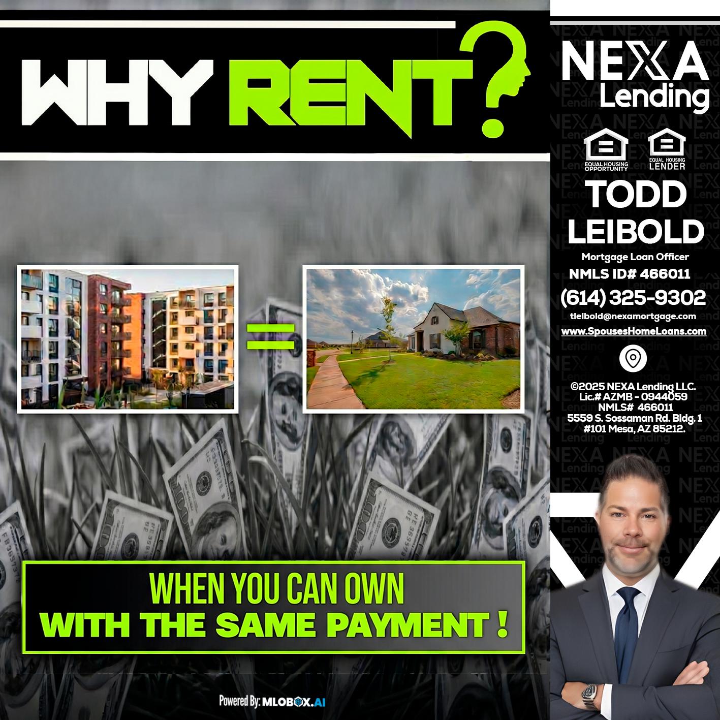 WHY RENT? - Todd Leibold -Mortgage Loan Officer