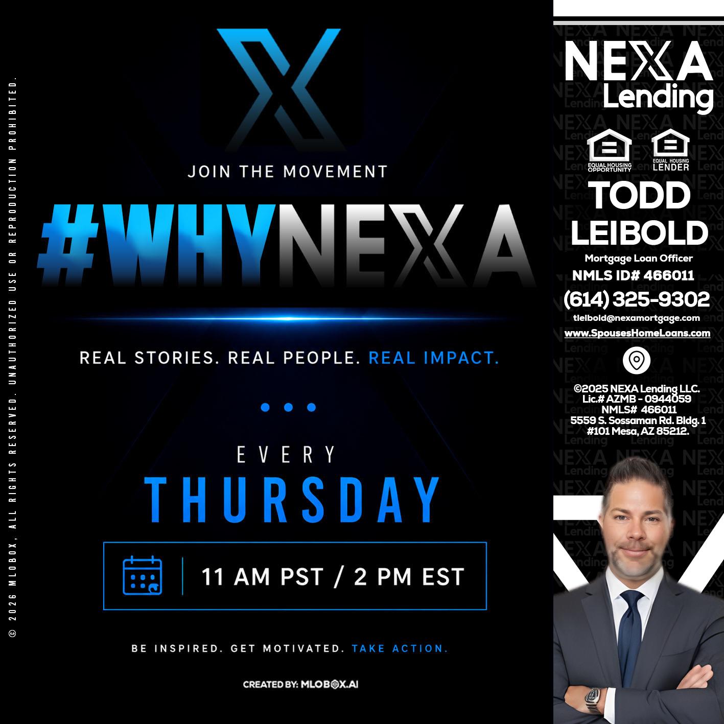 why NEXA - Todd Leibold -Mortgage Loan Officer