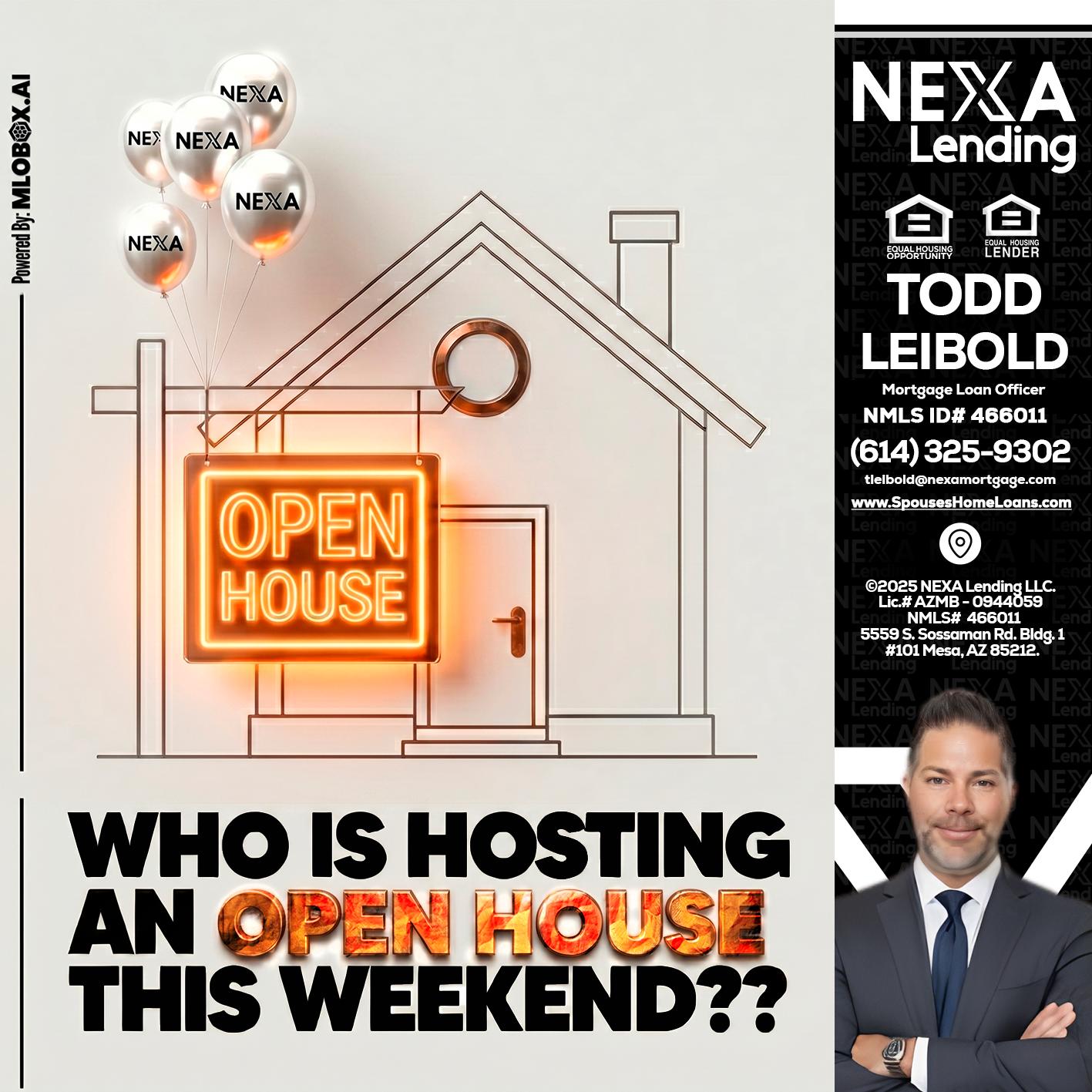 OPEN HOUSES - Todd Leibold -Mortgage Loan Officer