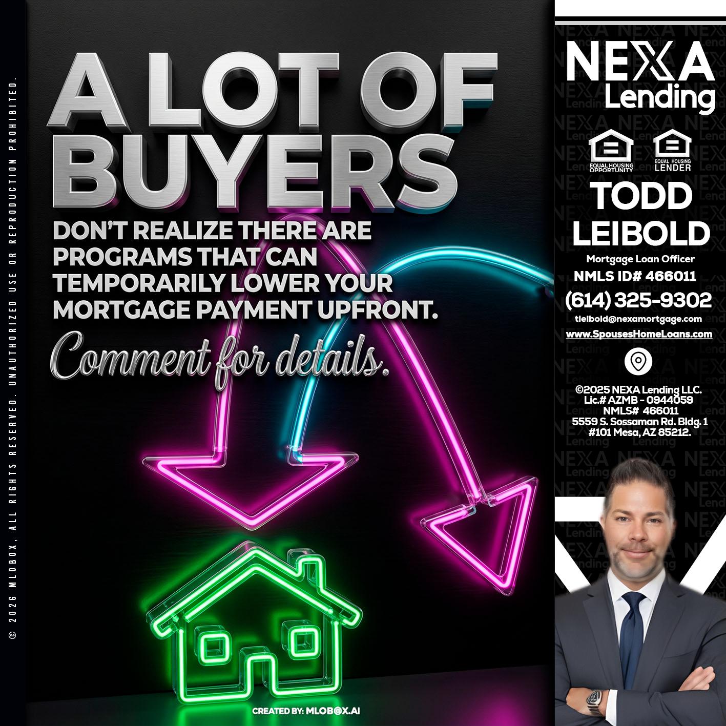 A LOT OF BUYERS - Todd Leibold -Mortgage Loan Officer