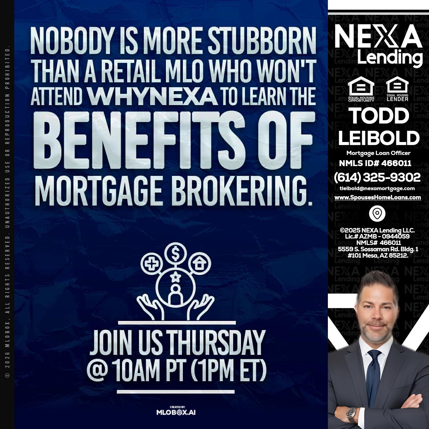 NOBODY IS MORE - Todd Leibold -Mortgage Loan Officer