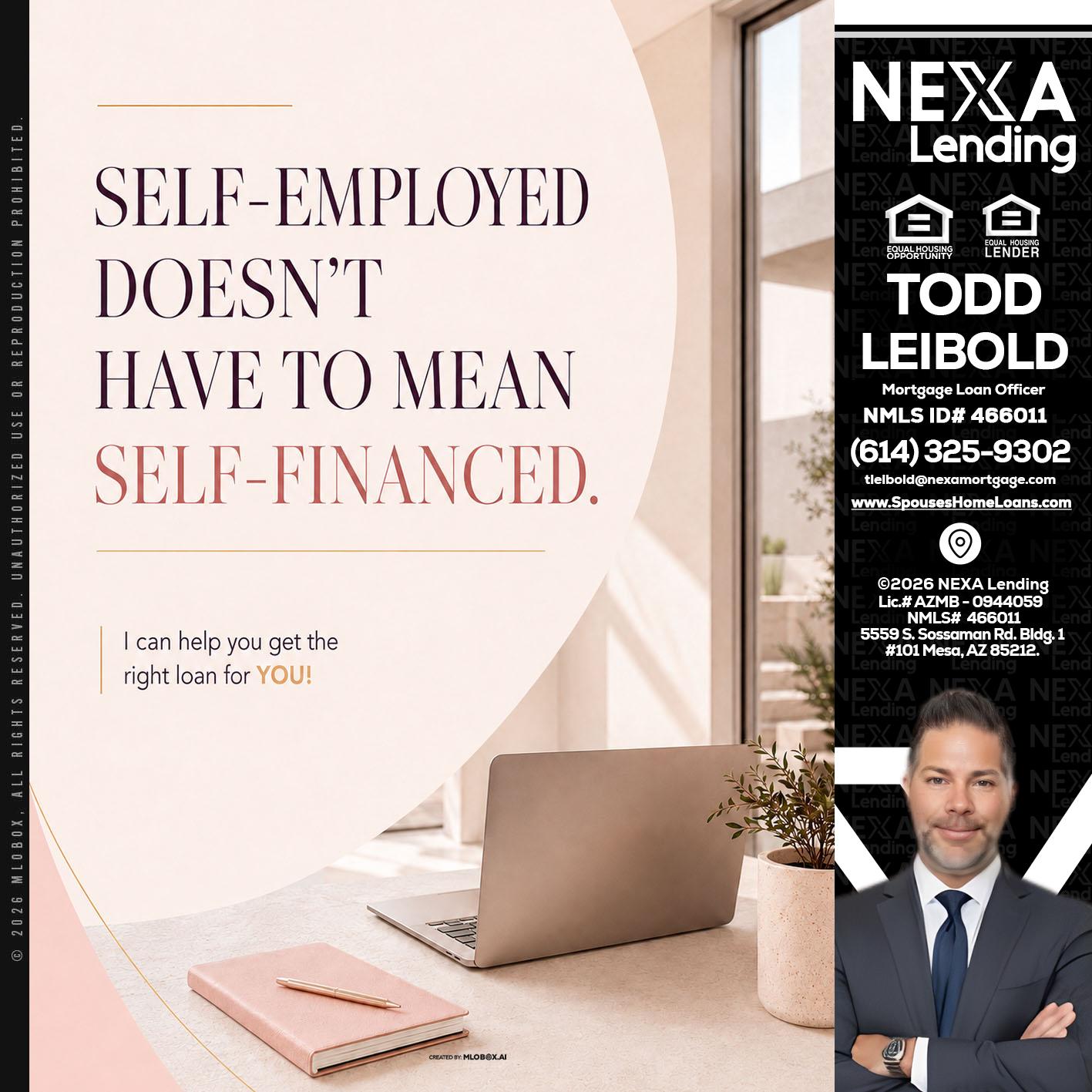SELF EMPLOYED - Todd Leibold -Mortgage Loan Officer