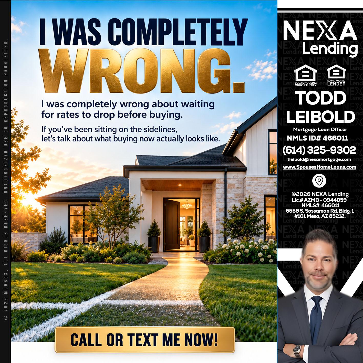 I WAS COMPLETELY WRONG - Todd Leibold -Mortgage Loan Officer