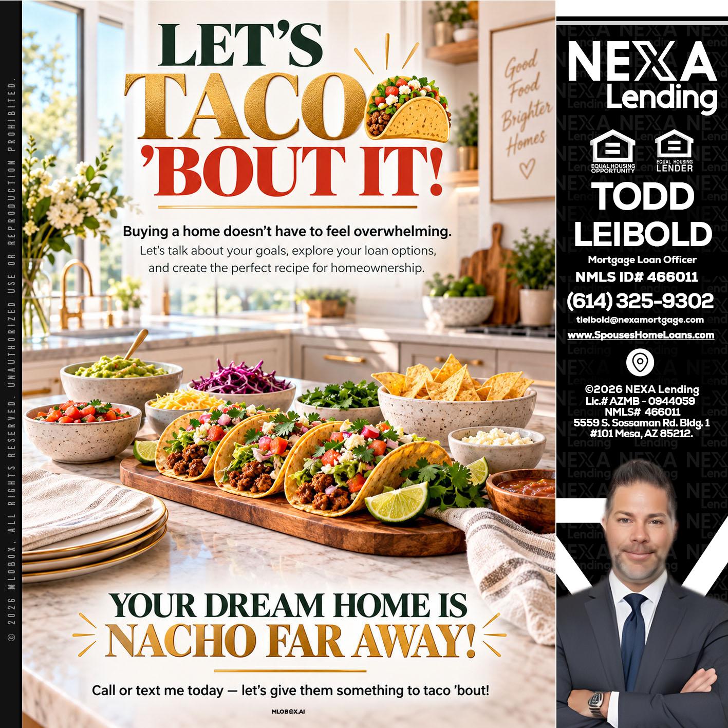 LETS TACO ABOUT IT - Todd Leibold -Mortgage Loan Officer