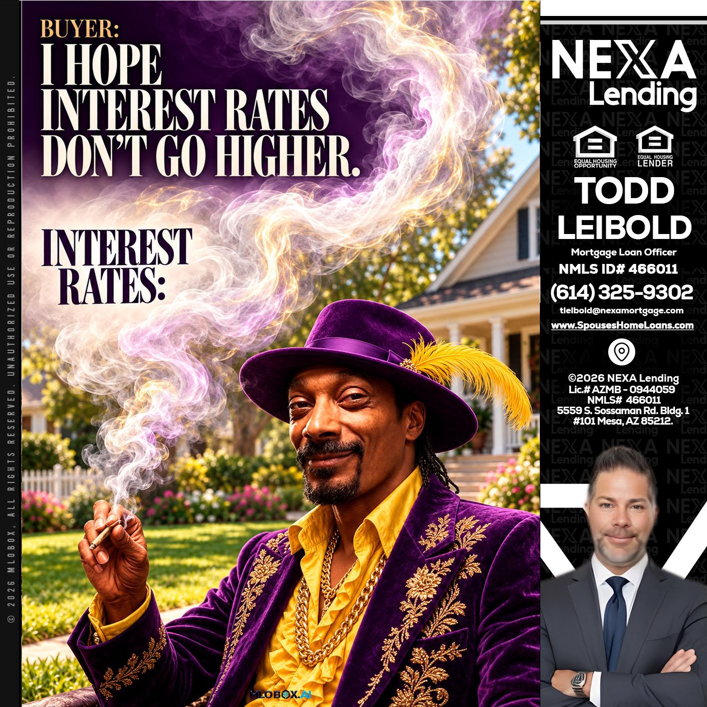 I HOPE RATES - Todd Leibold -Mortgage Loan Officer