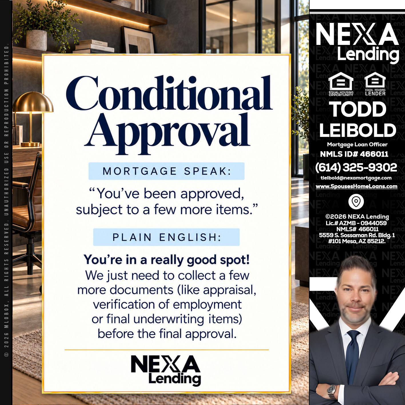 CONDITIONAL APROVAL - Todd Leibold -Mortgage Loan Officer