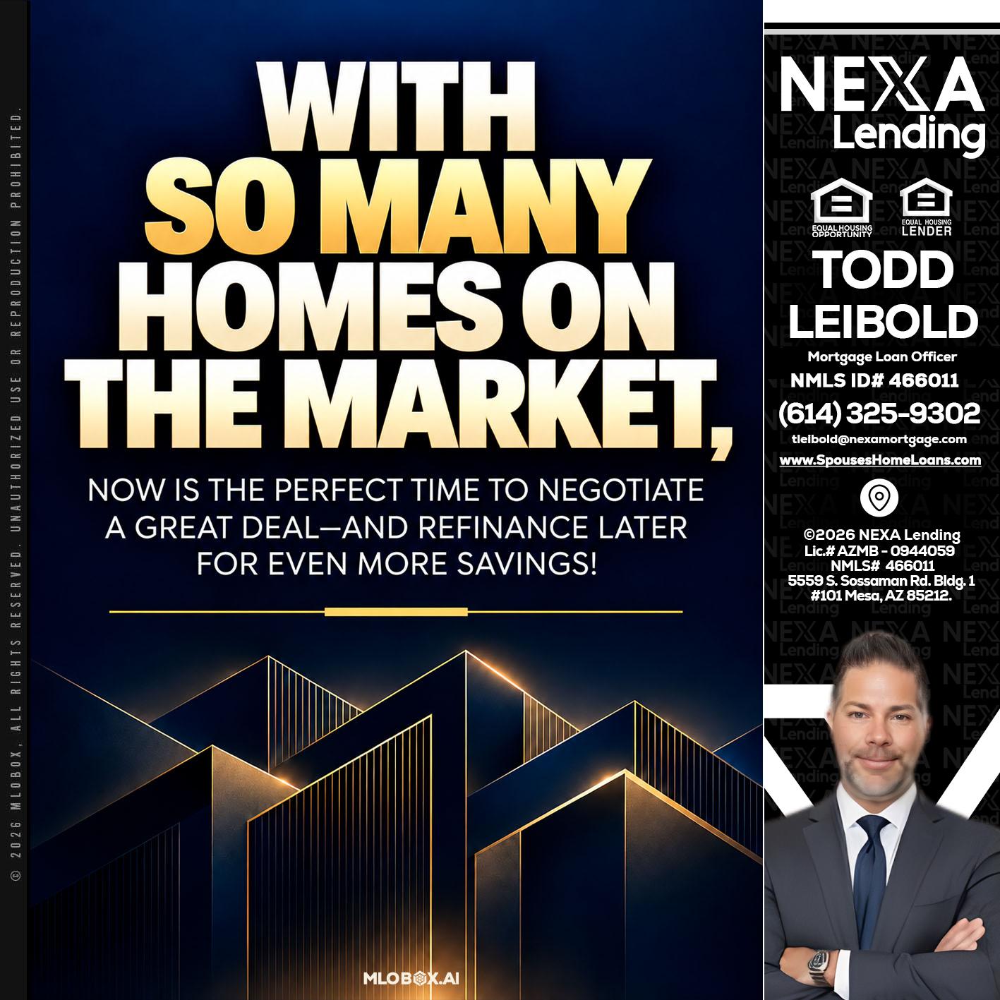 WITH SO MANY - Todd Leibold -Mortgage Loan Officer